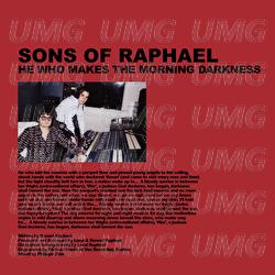 He Who Makes The Morning Darkness - Sons of Raphael