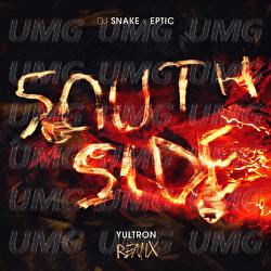 SouthSide - DJ Snake, Yultron, Eptic
