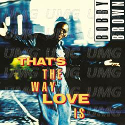 That's The Way Love Is - Bobby Brown