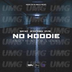No Hoodie (Nothin' To Lose) - Dave East, Jay Electronica, 070 Phi