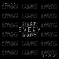 Hurt Everybody - Classified, Choclair