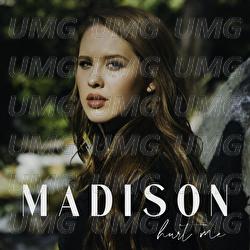 Hurt Me - MADISON