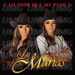 Lo Peor Que Me Pas&oacute; - Las Mar&iacute;as
