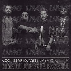 Dime Lo Que Est&aacute; Pasando - Comisario Pantera