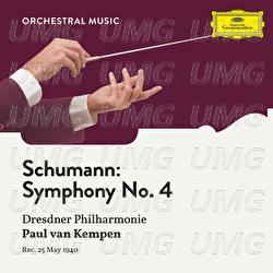 Schumann: Symphony No. 4 in D Minor, Op. 120 - Dresdner Philharmonie, Paul van Kempen