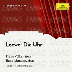 Loewe: Die Uhr, Op. 123, No. 3