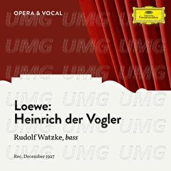 Loewe: Heinrich der Vogler, Op. 56, No. 1