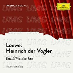 Loewe: Heinrich der Vogler, Op. 56, No. 1