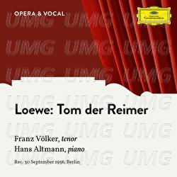 Loewe: Tom der Reimer, Op. 135a - Franz Völker, Hans Altmann