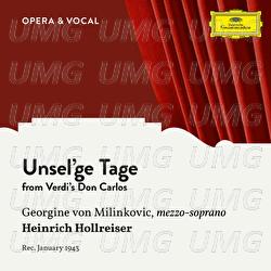 Verdi: Don Carlos: Unsel'ge Tage - Georgine von Milinkovic, Staatskapelle Berlin, Heinrich Hollreiser