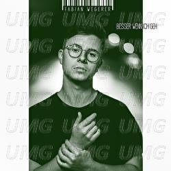 Besser wenn ich geh - Fabian Wegerer