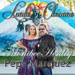 Linda Chicana - Pepe Marquez, Monibee Henley
