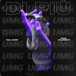 Di Pi&ugrave; - Paul Noire