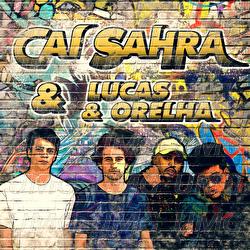Ontem A Noite - CAI SAHRA, Lucas e Orelha