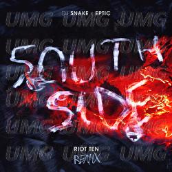 SouthSide - DJ Snake, Riot Ten, Eptic
