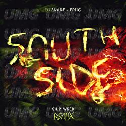 SouthSide - DJ Snake, Ship Wrek, Eptic