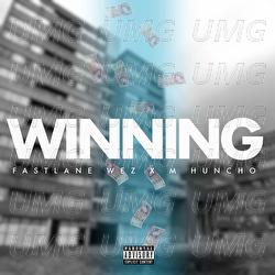 Winning - Fastlane Wez, M Huncho