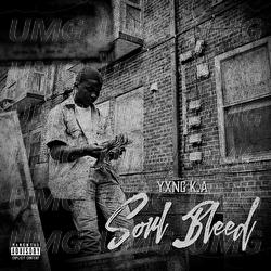 Soul Bleed - YXNG K.A