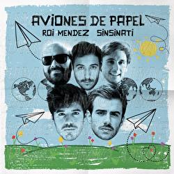 Aviones De Papel - Roi M&eacute;ndez, Sinsinati