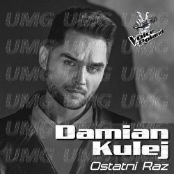 Ostatni Raz - Damian Kulej