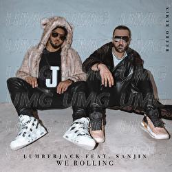 We Rolling - Lumberjack, Sanjin