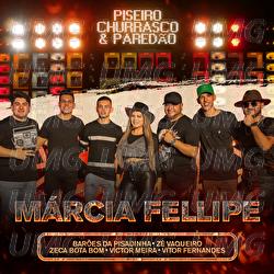 Piseiro, Churrasco & Pared&atilde;o - M&aacute;rcia Fellipe