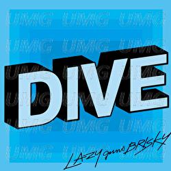 Dive - LAZYgunsBRISKY