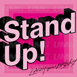 Stand Up! - LAZYgunsBRISKY