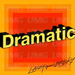 Dramatic - LAZYgunsBRISKY