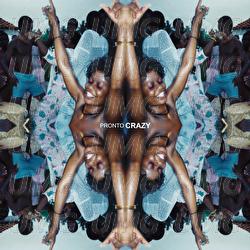 Crazy - Pronto
