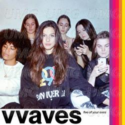 5 Of Your Exes - VVAVES