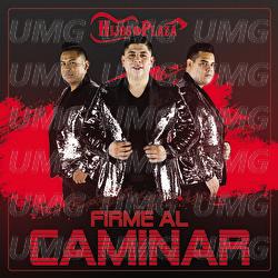Firme Al Caminar - Hijos De La Plaza