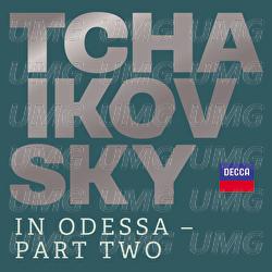 Tchaikovsky in Odessa - Part Two - Various Artists