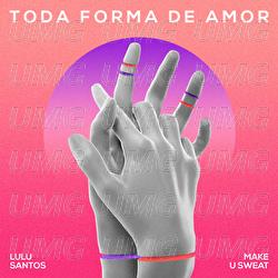 Toda Forma De Amor - Make U Sweat, Lulu Santos