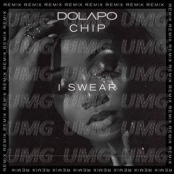 I Swear - Dolapo, Chip