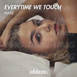 Everytime We Touch - Mabe