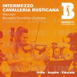 Cavalleria rusticana: Intermezzo (Arr. Holt) - Benedetti Foundation Orchestra, Nicola Benedetti, Natalia Luis-Bassa