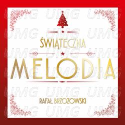 Swiateczna Melodia - Rafał Brzozowski