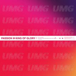 King Of Glory - Passion, Kristian Stanfill