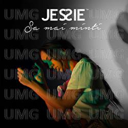 Să mai minți - Jessie