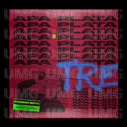 Apă plată - Foreign Boys, TRE