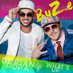 Buze - Dorian Popa, What's Up