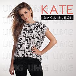 Dacă pleci - Kate
