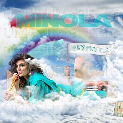 Fly Fly Fly - Minola