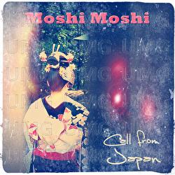 Call from Japan - Moshi Moshi