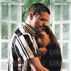 Odio Que No Te Odio - Lasso, Cami