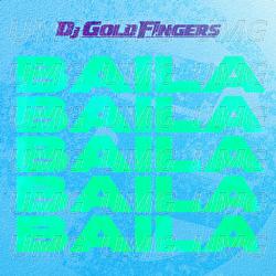 Baila - DJ Goldfingers