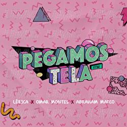 Pegamos Tela - Lerica, Omar Montes, Abraham Mateo