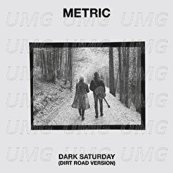 Dark Saturday - Metric