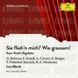 Verdi: Rigoletto: Sie flieh´n mich? Wie grausam! - Hans Batteux, Eduard Kandl, Artūrs Cavara